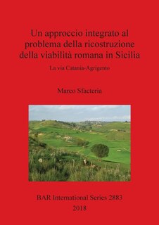 Front cover_Un approccio integrato al problema della ricostruzione della viabilità romana in Sicilia