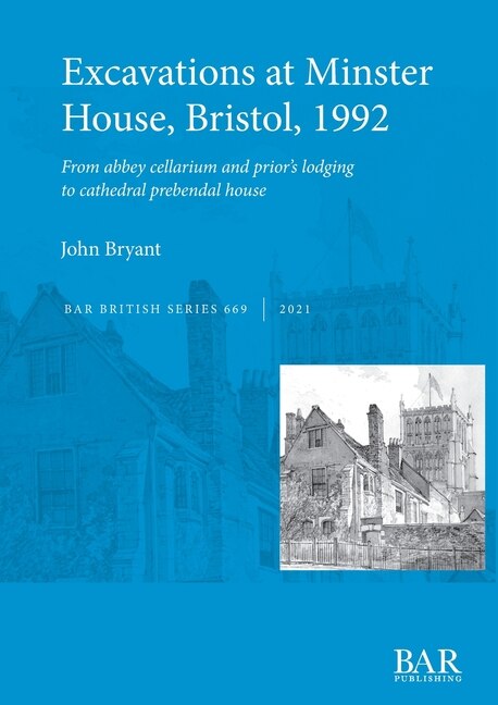 Couverture_Excavations at Minster House, Bristol, 1992