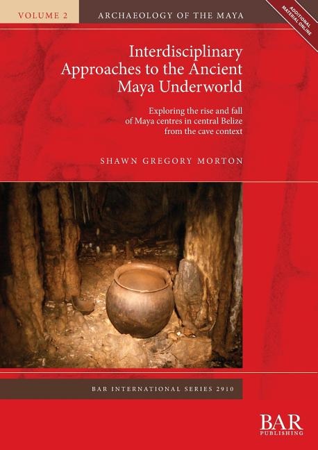 Front cover_Interdisciplinary Approaches to the Ancient Maya Underworld