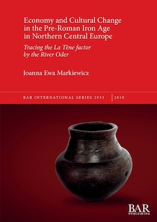 Couverture_Economy and Cultural Change in the Pre-Roman Iron Age in Northern Central Europe