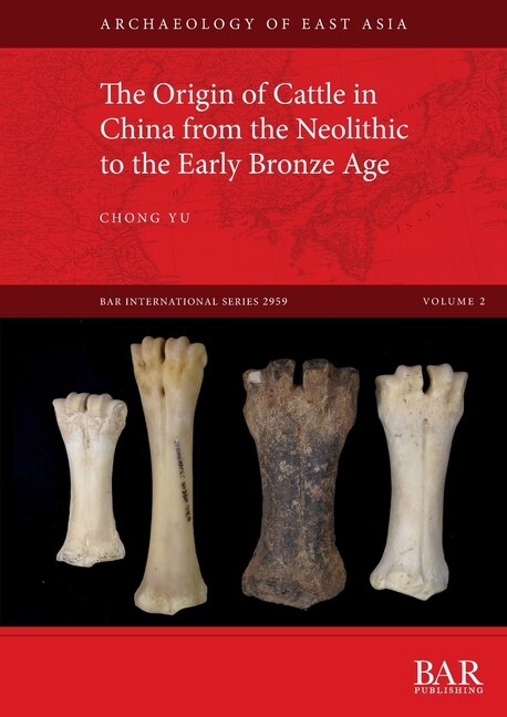 Couverture_The Origin of Cattle in China from the Neolithic to the Early Bronze Age