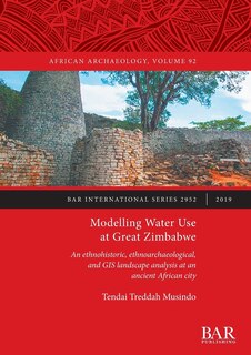 Couverture_Modelling Water Use At Great Zimbabwe