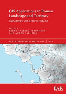 Front cover_GIS Applications in Roman Landscape and Territory