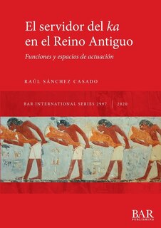 Front cover_El servidor del ka en el Reino Antiguo