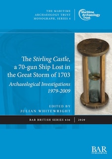 Front cover_The Stirling Castle, a 70-gun Ship Lost in the Great Storm of 1703