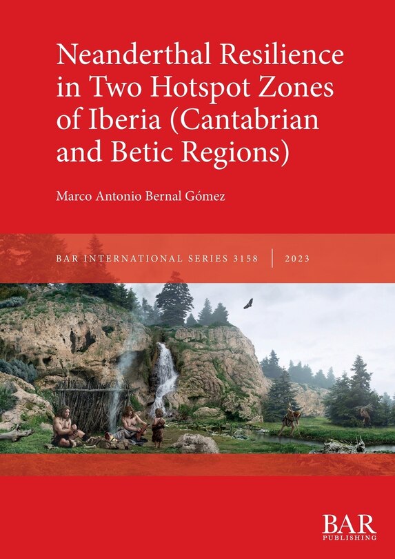Couverture_Neanderthal Resilience in Two Hotspot Zones of Iberia (Cantabrian and Betic Regions)