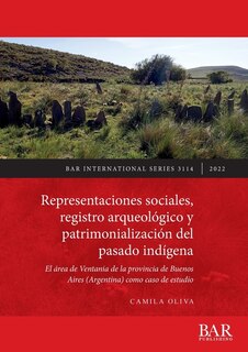 Front cover_Representaciones sociales, registro arqueológico y patrimonialización del pasado indígena