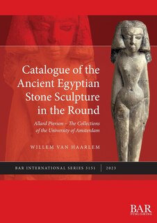 Front cover_Catalogue of the Ancient Egyptian Stone Sculpture in the Round