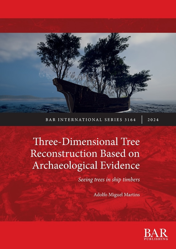 Front cover_Three-Dimensional Tree Reconstruction Based on Archaeological Evidence