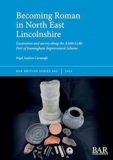 Front cover_Becoming Roman in North East Lincolnshire