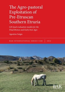 Couverture_The Agro-pastoral Exploitation of Pre-Etruscan Southern Etruria