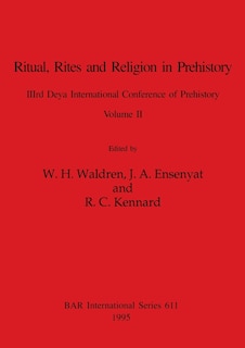 Couverture_Ritual, Rites and Religion in Prehistory, Volume II