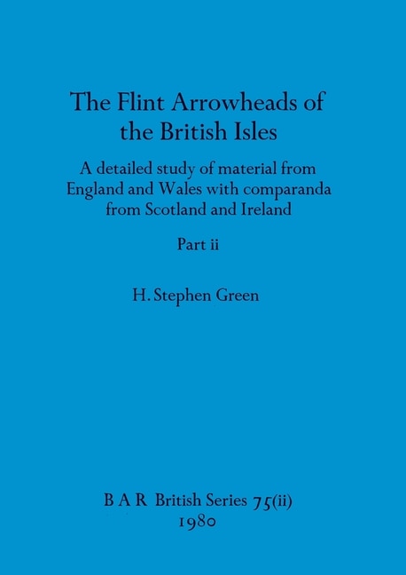 Front cover_The Flint Arrowheads of the British Isles, Part ii