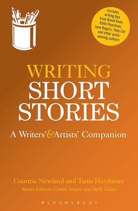 Writing Short Stories: A Writers' And Artists' Companion