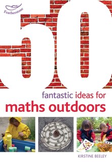 Front cover_50 Fantastic Ideas For Maths Outdoors