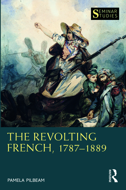 Front cover_The Revolting French, 1787-1889