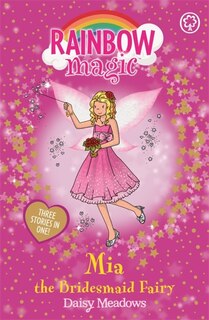 Front cover_Rainbow Magic: Mia The Bridesmaid Fairy