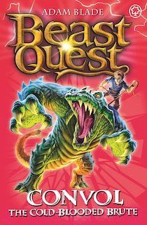 Front cover_Beast Quest: 37: Convol The Cold-blooded Brute