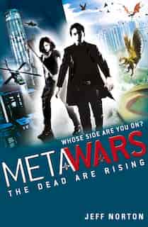 Metawars: 2: The Dead Are Rising by Jeff Norton