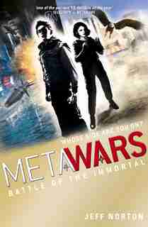 Metawars: 3: Battle Of The Immortal by Jeff Norton