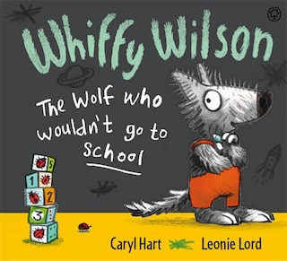 Front cover_Whiffy Wilson - The Wolf Who Wouldn't Go To School