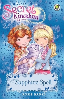 Front cover_Secret Kingdom: 24: Sapphire Spell
