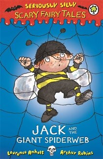 Couverture_Seriously Silly: Scary Fairy Tales: Jack And The Giant Spiderweb