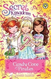 Front cover_Secret Kingdom: Candy Cove Pirates