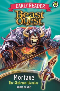 Front cover_Beast Quest: Early Reader Mortaxe The Skeleton Warrior