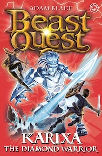 Couverture_Beast Quest: 98: Karixa The Diamond Warrior