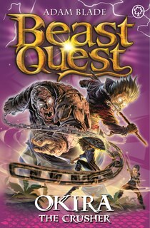 Couverture_Beast Quest: Okira The Crusher