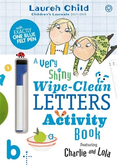 Couverture_Charlie and Lola: Charlie and Lola A Very Shiny Wipe-Clean Letters Activity Book
