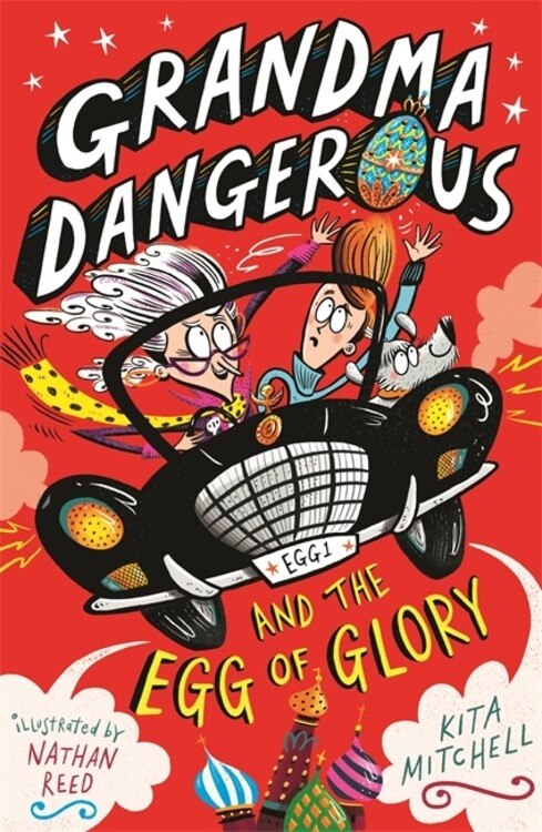 Front cover_Grandma Dangerous And The Egg Of Glory