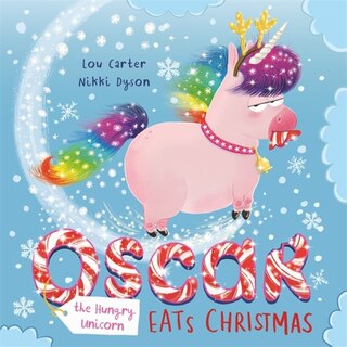 Front cover_Oscar The Hungry Unicorn Eats Christmas