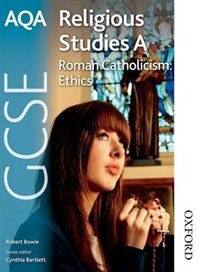 Front cover_AQA GCSE Religious Studies A Roman Catholicism Ethics