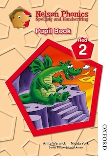 Nelson Phonics Spelling And Handwriting: Pupil Book Red 2