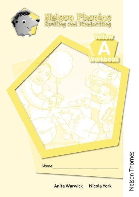 Nelson Phonics Spelling And Handwriting: Yellow Workbooks A (10)