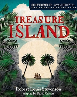 Front cover_Oxford Playscripts: Treasure Island