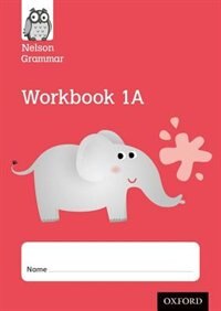 Front cover_Nelson Grammar: Workbook 1A Year 1/P2 Pack of 10