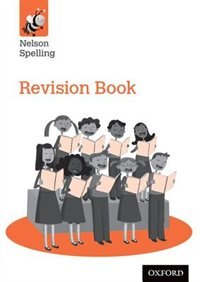 Nelson Spelling: Revision Book (year 6/p7)