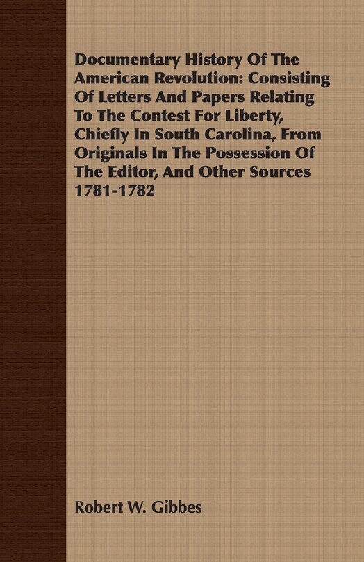 Front cover_Documentary History Of The American Revolution