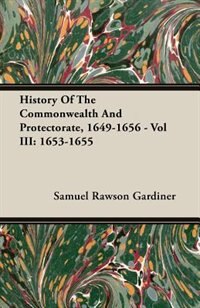 Front cover_History Of The Commonwealth And Protectorate, 1649-1656 - Vol III
