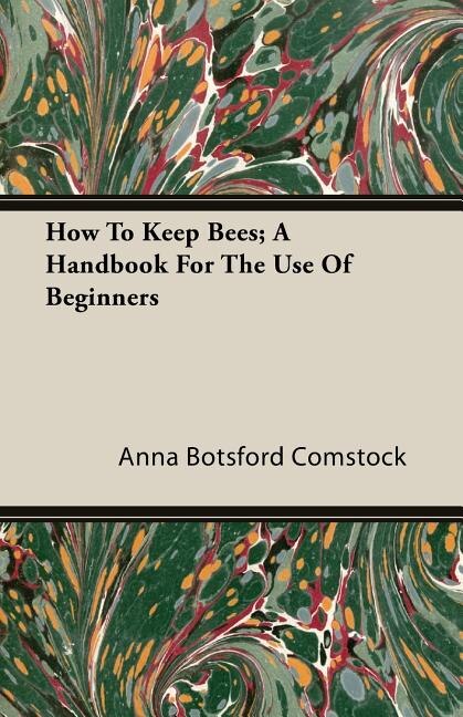 Front cover_How To Keep Bees; A Handbook For The Use Of Beginners