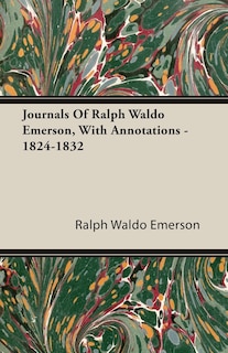 Front cover_Journals Of Ralph Waldo Emerson, With Annotations - 1824-1832