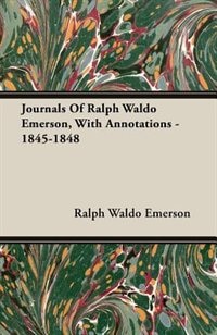 Front cover_Journals Of Ralph Waldo Emerson, With Annotations - 1845-1848