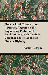 Front cover_Modern Road Construction; A Practical Treatise on the Engineering Problems of Road Building, with Carefully Compiled Specifications for Modern Highway