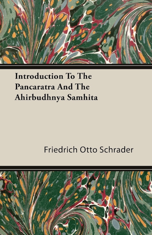 Front cover_Introduction To The Pancaratra And The Ahirbudhnya Samhita