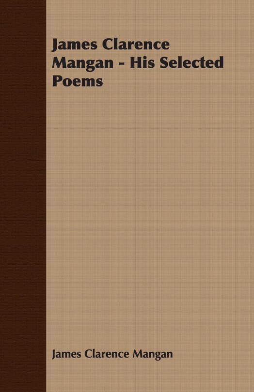 Front cover_James Clarence Mangan - His Selected Poems