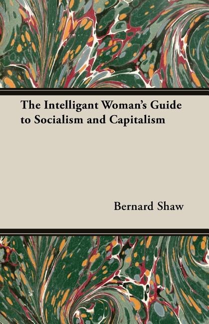 The Intelligant Woman's Guide to Socialism and Capitalism