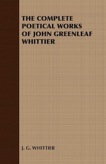Couverture_The Complete Poetical Works of John Greenleaf Whittier